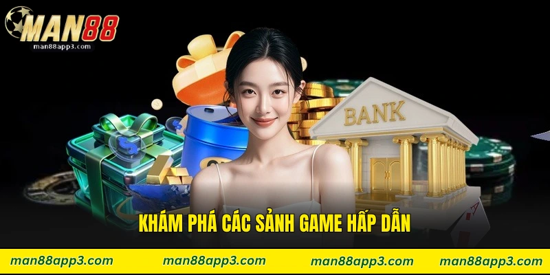 Khám phá các sảnh game hấp dẫn